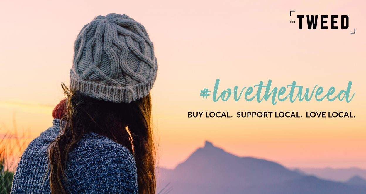 Love the Tweed and buy local